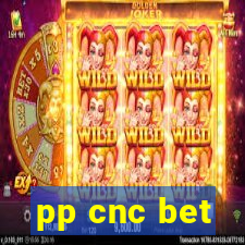 pp cnc bet